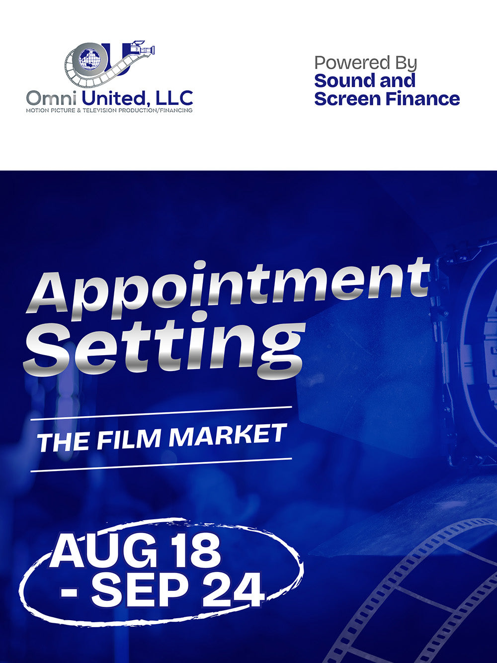 Appointment Setting is Aug 18-september 24 with Omni United's Film makers Bootcamp